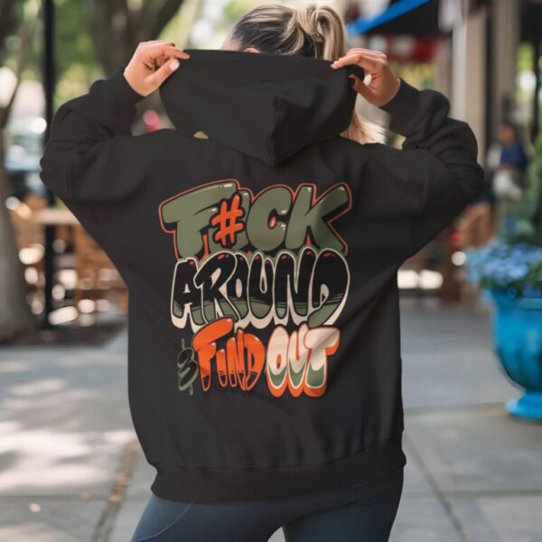 Unisex Hoodie F*ck Around and Find Out FAFO